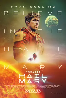 Project Hail Mary Summary: Every Chapter Explained 2 Project Hail Mary movie poster with Ryan Gosling in an orange spacesuit, releasing March 20 2026